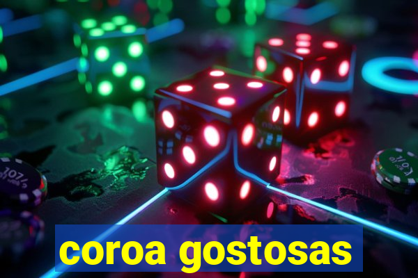 coroa gostosas